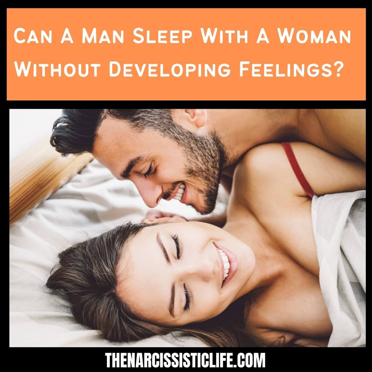 Ar gali vyras miegoti su moterimi neišsivystę jausmai