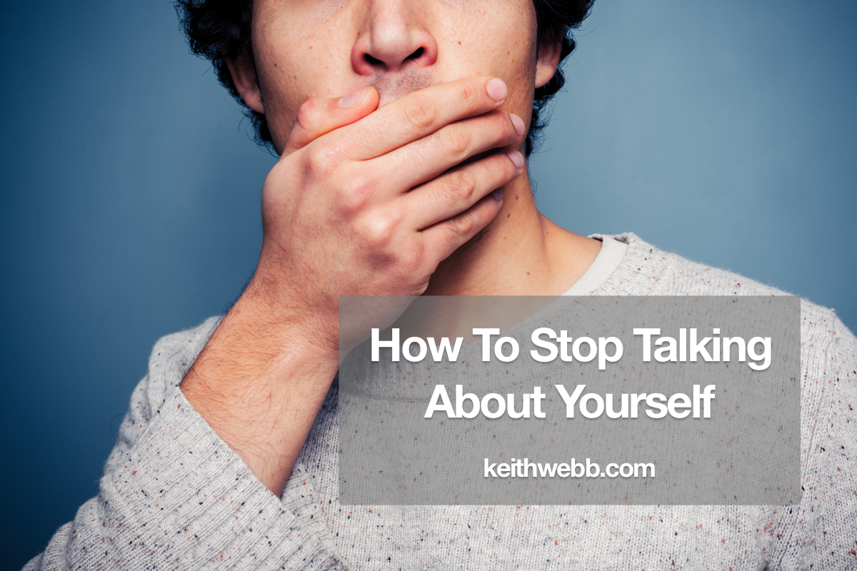 Kaip nustoti kalbėti apie save.