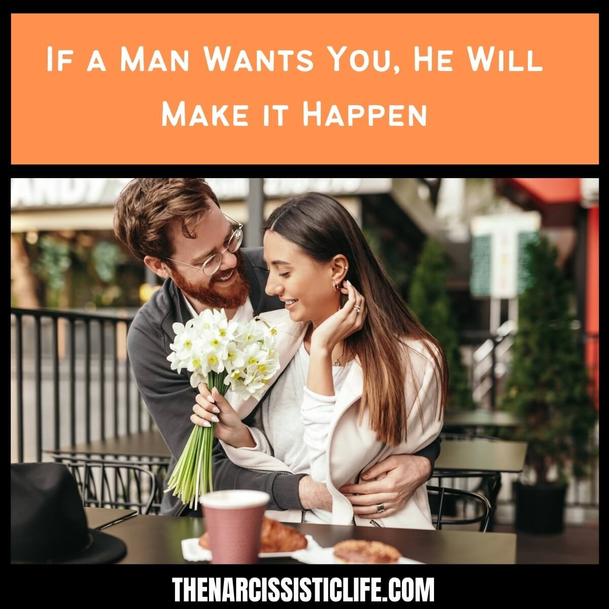 Jei vyras tavęs nori, jis tai padarys (tikrai tavęs nori)