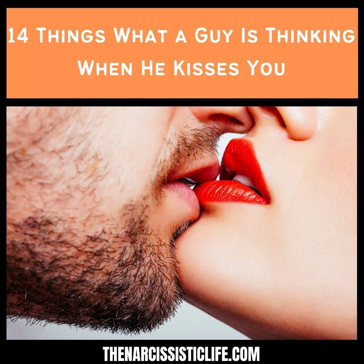 Mitä mies ajattelee suudellessaan sinua (täydelliset faktat)