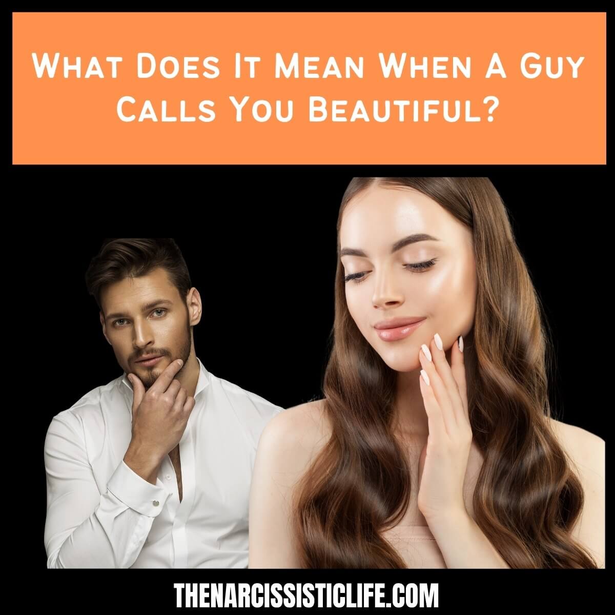 Ką reiškia, kai vaikinas vadina jus gražia?
