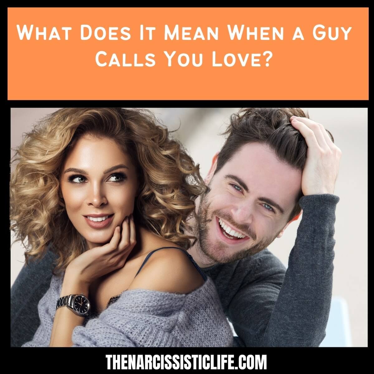 Ką reiškia, kai vaikinas jus vadina meile?