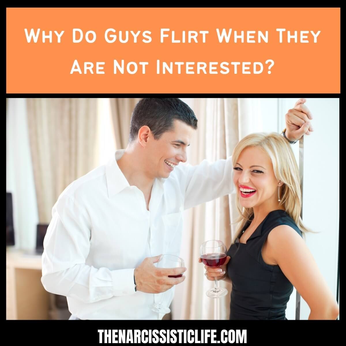 Kodėl vaikinai flirtuoja, kai jiems neįdomu? (Vyrai flirtuoja)