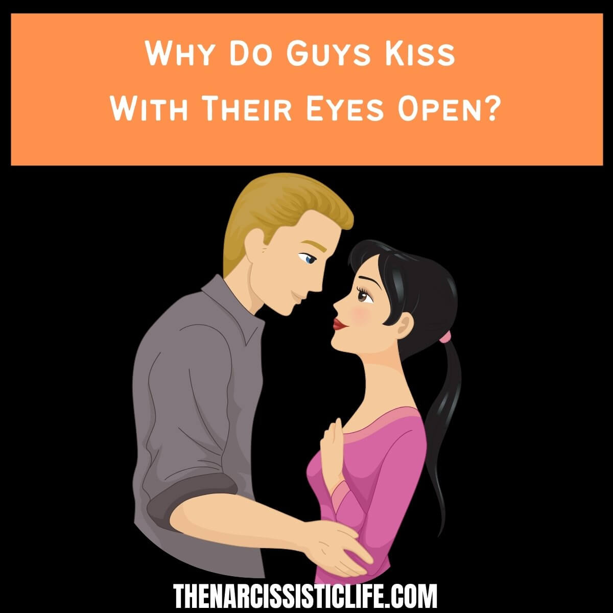 Zakaj se fantje poljubljajo z odprtimi očmi (Nikoli ne zaupajte moškemu)
